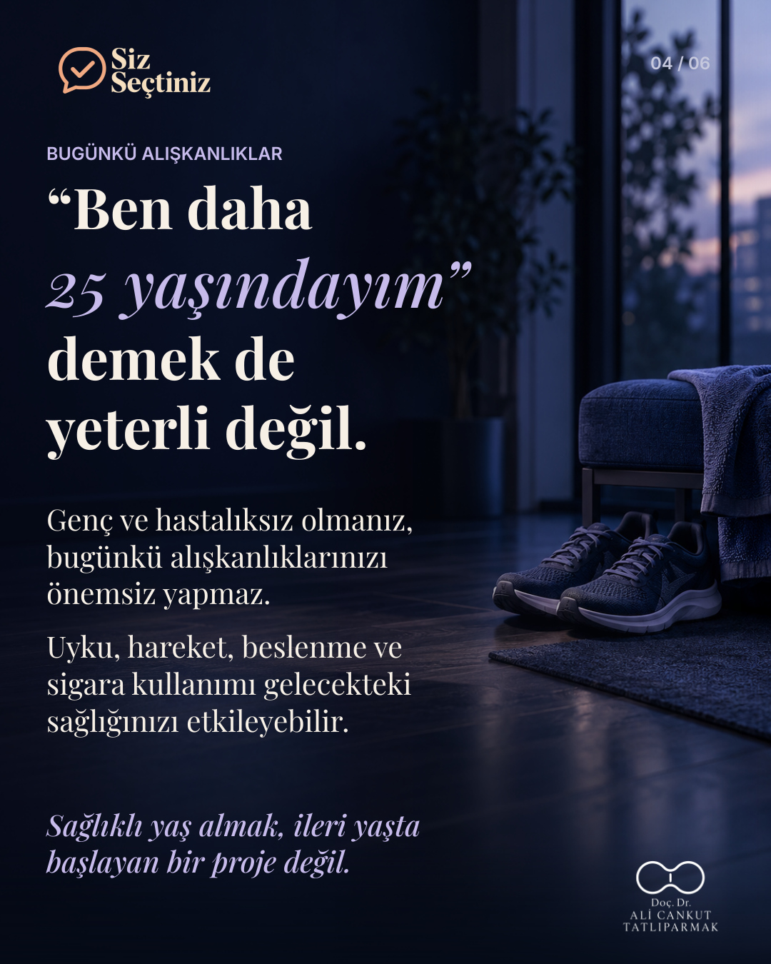 Gençken de bugünkü alışkanlıklar önemlidir