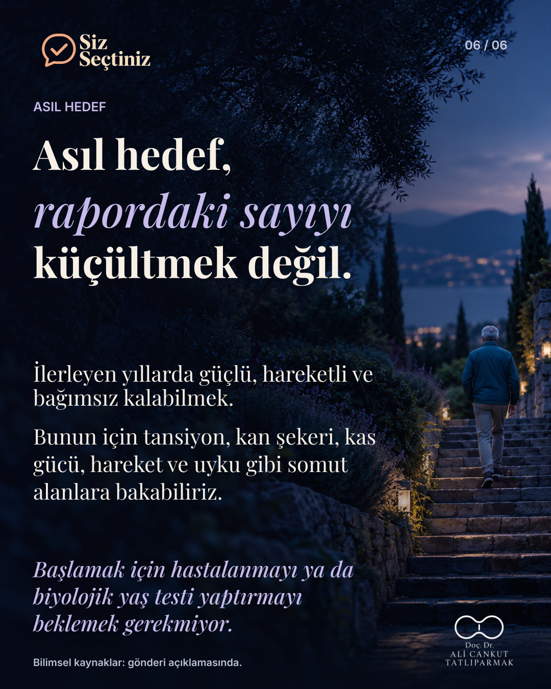 Asıl hedef: güçlü, hareketli ve bağımsız kalabilmek